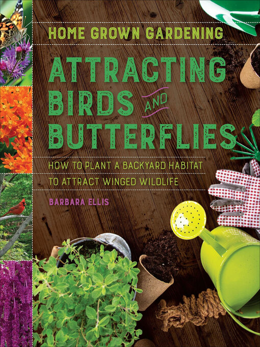 Title details for Attracting Birds and Butterflies by Barbara Ellis - Available